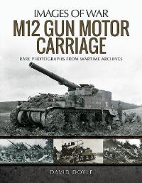 Book Cover for The M12 Gun Motor Carriage by David Doyle