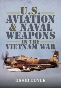Book Cover for U.S. Aviation and Naval Warfare in the Vietnam War by David Doyle