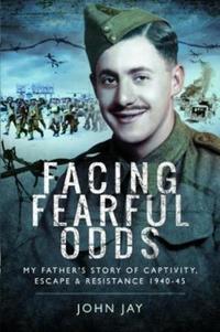 Book Cover for Facing Fearful Odds by John Jay