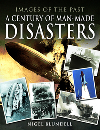 Book Cover for A Century of Man-Made Disasters by Nigel Blundell