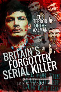 Book Cover for Britain's Forgotten Serial Killer by John Lucas