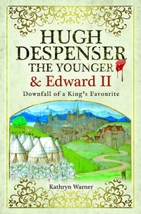 Book Cover for Hugh Despenser the Younger and Edward II by Kathryn Warner