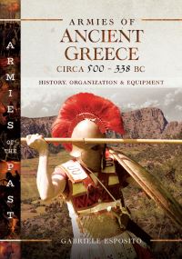 Book Cover for Armies of Ancient Greece Circa 500 to 338 BC by Gabriele Esposito