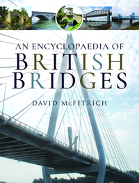 Book Cover for An Encyclopaedia of British Bridges by David McFetrich