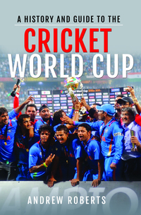 Book Cover for A History and Guide to the Cricket World Cup by Andrew Roberts