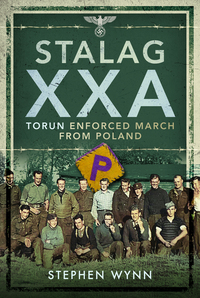 Book Cover for Stalag XXA and the Enforced March from Poland by Stephen Wynn