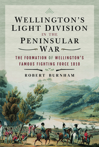 Book Cover for Wellington's Light Division in the Peninsular War by Robert Burnham