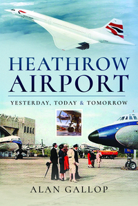 Book Cover for Heathrow Airport by Alan Gallop