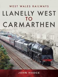 Book Cover for Llanelly West To Carmarthen by John Hodge