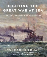 Book Cover for Fighting the Great War at Sea by Norman Friedman