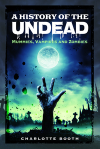 Book Cover for A History of the Undead by Charlotte Booth
