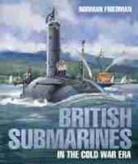 Book Cover for British Submarines in the Cold War Era by Norman Friedman