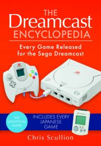 Book Cover for The Dreamcast Encyclopedia by Chris Scullion
