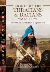 Book Cover for Armies of the Thracians and Dacians, 500 BC to AD 150 by Gabriele Esposito