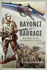 Book Cover for Bayonet to Barrage by Stephen Manning