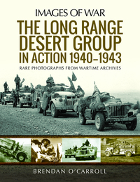 Book Cover for The Long Range Desert Group in Action 1940-1943 by Brendan OCarroll