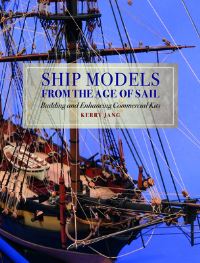 Book Cover for Ship Models from the Age of Sail by Kerry Jang
