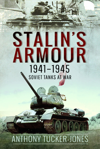 Book Cover for Stalin's Armour, 1941-1945 by Anthony TuckerJones
