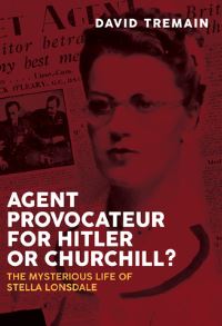 Book Cover for Agent Provocateur for Hitler or Churchill? by David Tremain