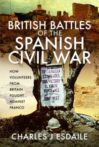 Book Cover for British Battles of the Spanish Civil War by Charles J Esdaile