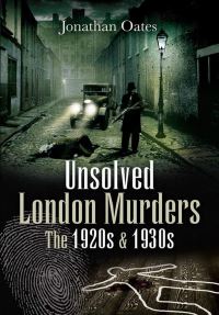 Book Cover for Unsolved London Murders by Jonathan Oates