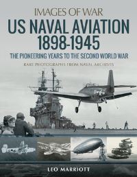 Book Cover for US Naval Aviation 1898-1945 by Leo Marriott