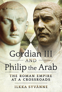Book Cover for Gordian III and Philip the Arab by Ilkka Syvänne