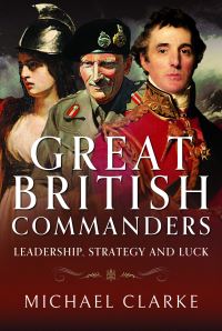 Book Cover for Great British Commanders by Michael Clarke