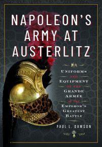 Book Cover for Napoleon's Army at Austerlitz by Paul L Dawson