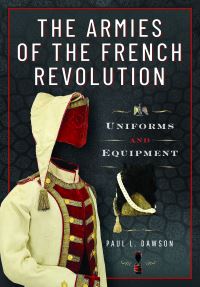 Book Cover for The Armies of the French Revolution by Paul L Dawson