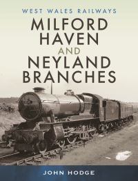 Book Cover for Milford Haven & Neyland Branches by John Hodge