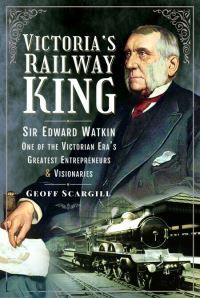 Book Cover for Victoria's Railway King by Geoffrey Scargill