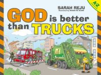 Book Cover for God Is Better Than Trucks by Sarah Reju
