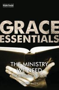Book Cover for The Ministry We Need by Richard Baxter, Richard Baxter, W Stuart Owen