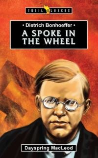 Book Cover for A Spoke in the Wheel by Dayspring MacLeod