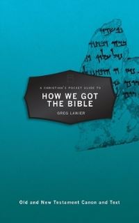 Book Cover for A Christian's Pocket Guide to How We Got the Bible by Gregory R Lanier
