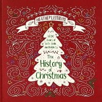 Book Cover for The History of Christmas by Heather LeFebvre