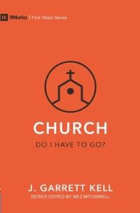 Book Cover for Church by J. Garrett Kell, 9Marks (Organization)