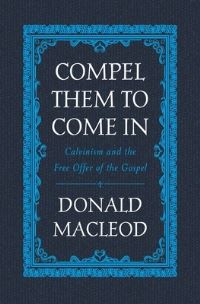 Book Cover for Compel Them to Come In by Donald Macleod