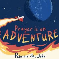 Book Cover for Prayer Is an Adventure by Patricia Mary St John
