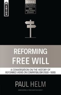Book Cover for Reforming Free Will by Paul Helm
