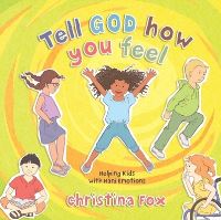 Book Cover for Tell God How You Feel by Christina Fox