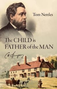 Book Cover for The Child Is Father of the Man by Tom J Nettles
