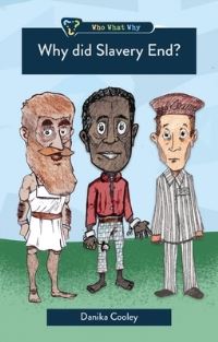 Book Cover for Why Did Slavery End? by Danika Cooley