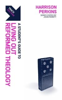 Book Cover for Track: Living Out Reformed Theology by Harrison Perkins