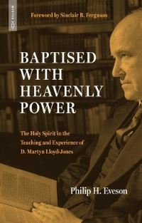 Book Cover for Baptised With Heavenly Power by Philip H Eveson