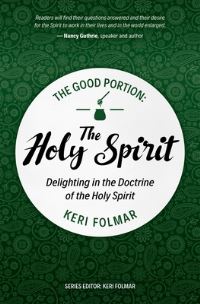 Book Cover for The Good Portion - The Holy Spirit by Keri Folmar