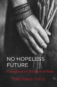 Book Cover for No Hopeless Future by Dale Ralph Davis