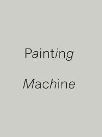 Book Cover for Painting Machine by Eran BarGil
