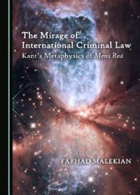 Book Cover for The Mirage of International Criminal Law by Farhad Malekian